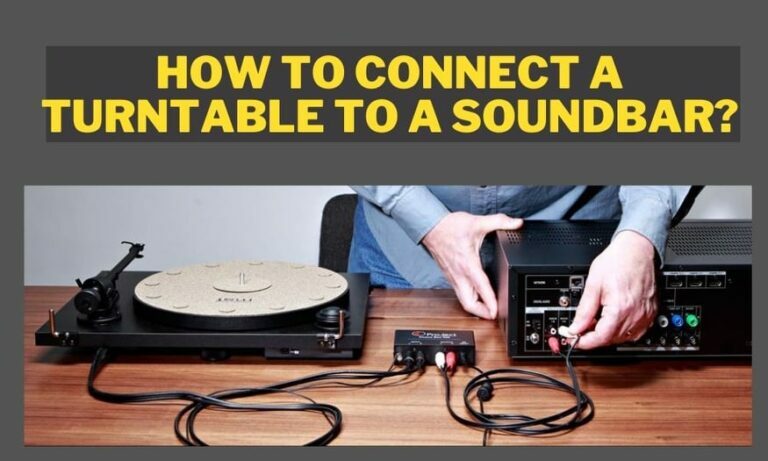 How to connect a turntable to a soundbar