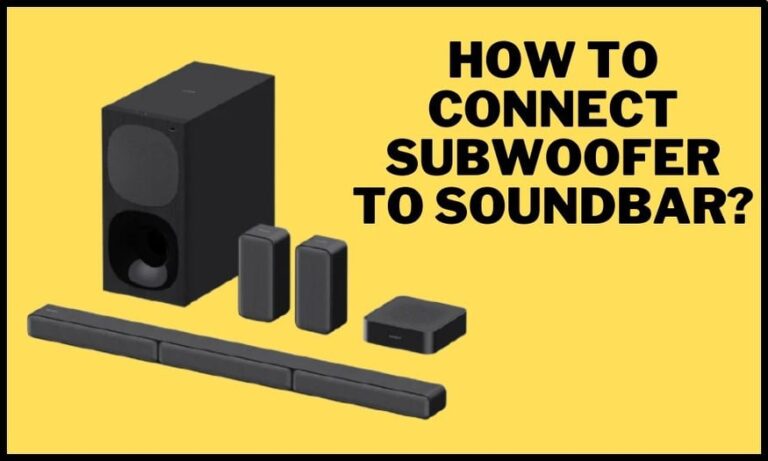 How to connect subwoofer to soundbar