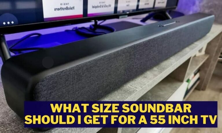 What size soundbar should I get for a 55 inch TV?