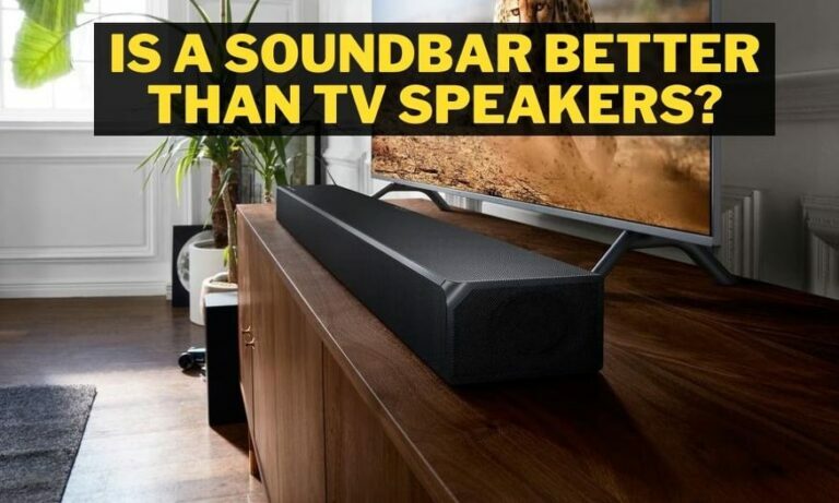 Is a Soundbar Better than TV Speakers?
